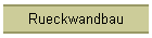 Rueckwandbau